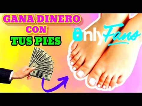 como ganar dinero en onlyfans con fotos de pies|Cómo ganar hasta 20.000 dólares vendiendo fotos de pies en